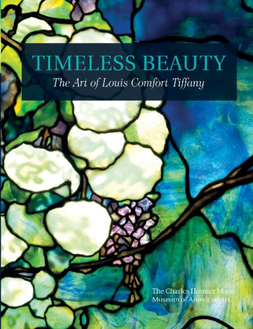 Timeless Beauty: The Art of Louis Comfort Tiffany