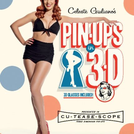 Celeste Giuliano's Pin-ups in 3-D