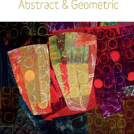 Art Quilts International Abstract  Geometric