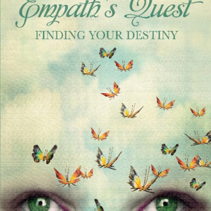 The Empath's Quest: Finding Your Destiny