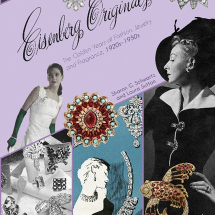 Eisenberg Originals: The Golden Years of Fashion, Jewelry, and Fragrance, 1920s-1950s