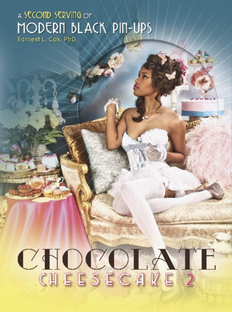 Chocolate Cheesecake 2: A Second Serving of Modern Black Pinups