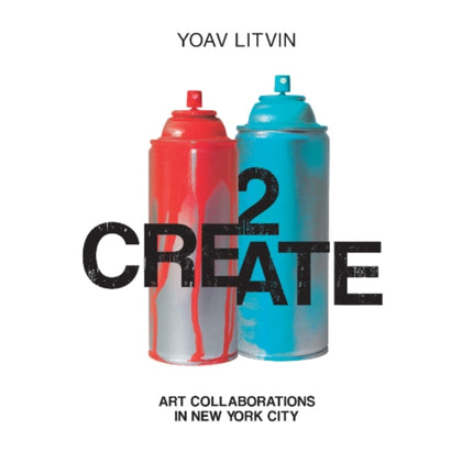 2Create: Art Collaborations in New York City