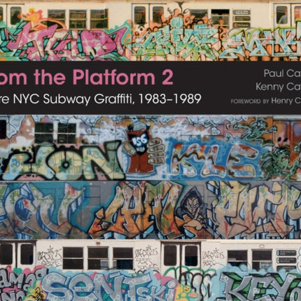 From the Platform 2: More NYC Subway Graffiti, 1983–1989