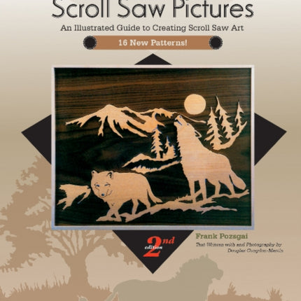 Scroll Saw Pictures, 2nd Edition: An Illustrated Guide to Creating Scroll Saw Art