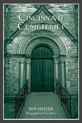 Cincinnati Cemeteries: Hauntings and Other Legends