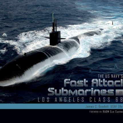 The US Navy's Fast Attack Submarines, Vol.1: Los Angeles Class 688