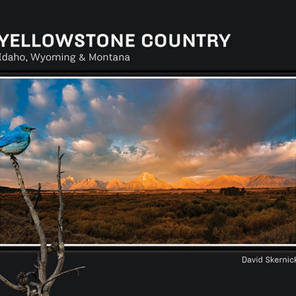 Yellowstone Country: Idaho, Wyoming & Montana