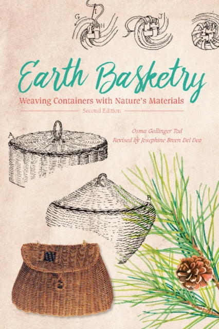 Earth Basketry, 2nd Edition: Weaving Containers with Nature's Materials