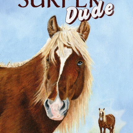 Surfer Dude: The Legendary Stallion of Chincoteague