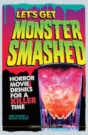 Let's Get Monster Smashed: Horror Movie Drinks for a Killer Time