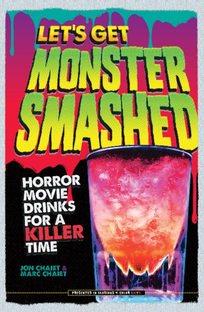 Let's Get Monster Smashed: Horror Movie Drinks for a Killer Time