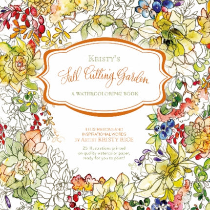 Kristy's Fall Cutting Garden: A Watercoloring Book