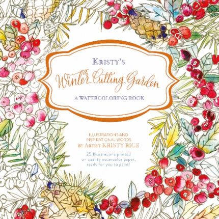 Kristy's Winter Cutting Garden: A Watercoloring Book