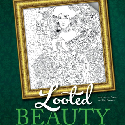 Looted Beauty: A Coloring Book of Lost Art