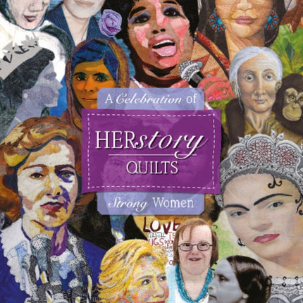 HERstory Quilts: A Celebration of Strong Women