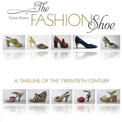 The Fashion Shoe: A Timeline of the Twentieth Century