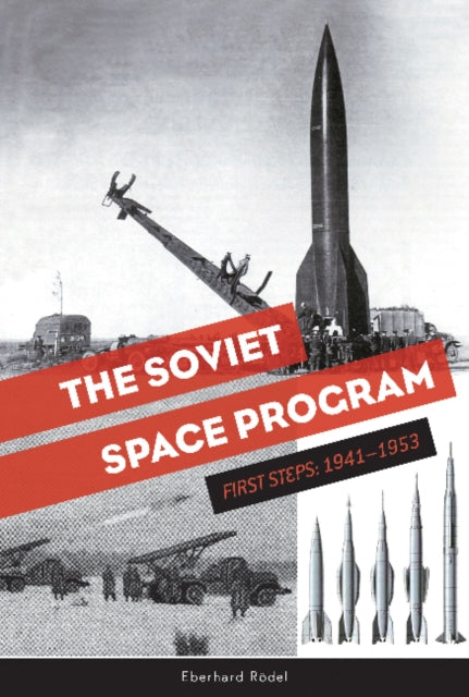 The Soviet Space Program: First Steps: 1941–1953