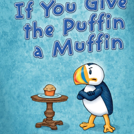 If You Give the Puffin a Muffin