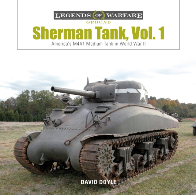 Sherman Tank Vol. 1: America's M4A1 Medium Tank in World War II