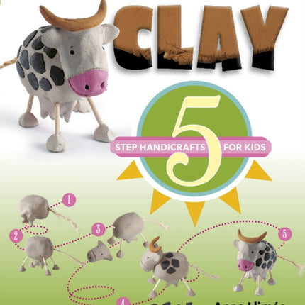 Clay: 5-Step Handicrafts for Kids