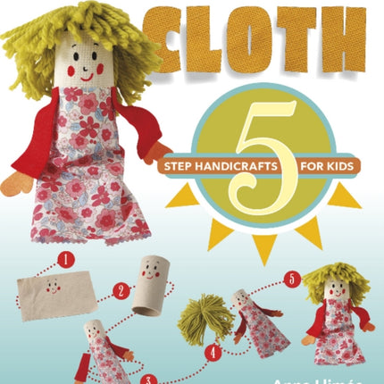 Cloth: 5-Step Handicrafts for Kids