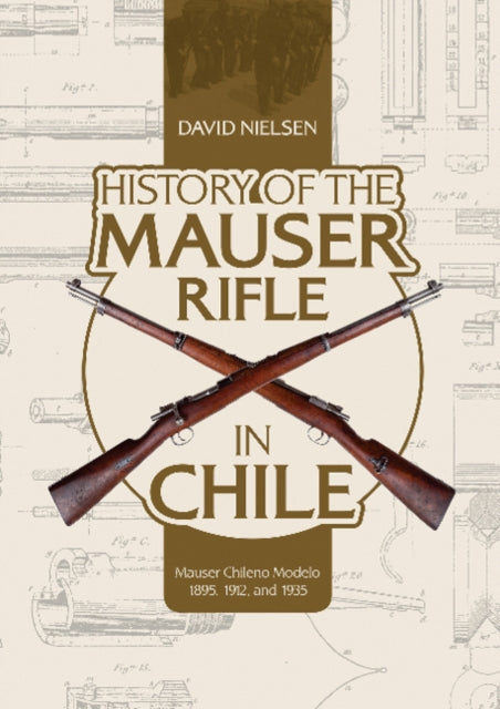 History of the Mauser Rifle in Chile