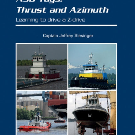 ASD Tugs: Thrust and Azimuth: Learning to Drive a Z-drive