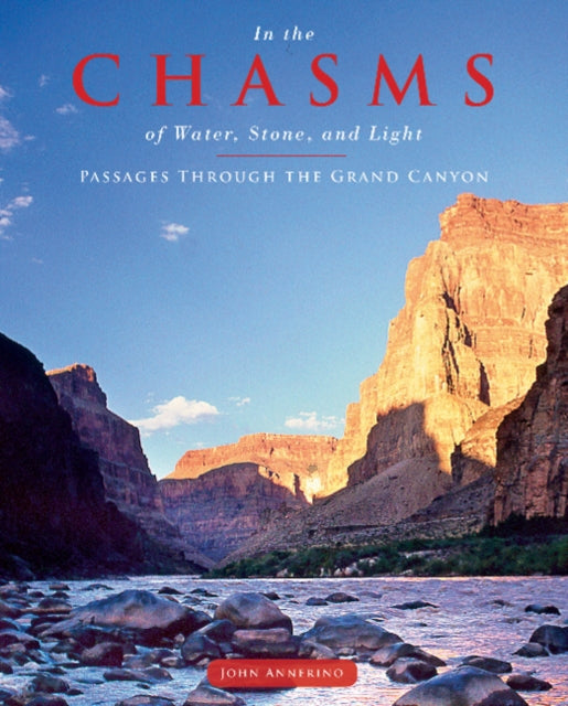 In the Chasms of Water, Stone, and Light: Passages through the Grand Canyon