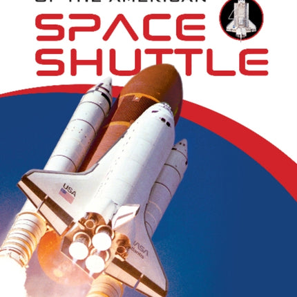 The History of the American Space Shuttle