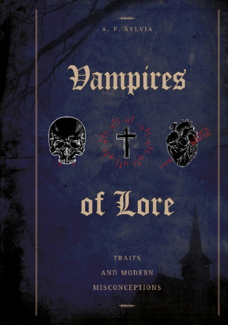 Vampires of Lore: Traits and Modern Misconceptions