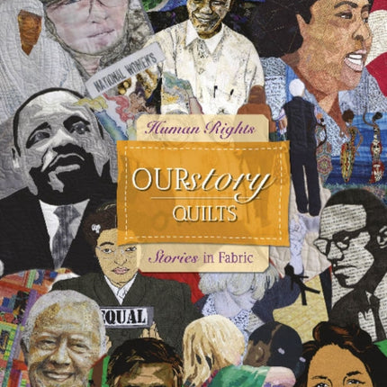 OURstory Quilts: Human Rights Stories in Fabric