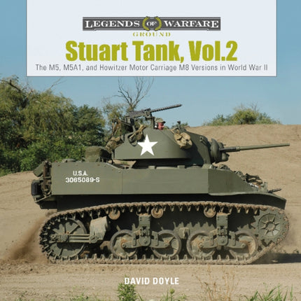 Stuart Tank Vol. 2: The M5, M5A1, and Howitzer Motor Carriage M8 Versions in World War II