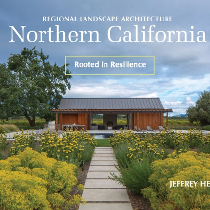 Regional Landscape Architecture: Northern California: Rooted in Resilience