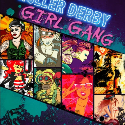 Roller Derby / Girl Gang: An Art Anthology