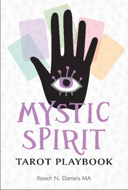 Mystic Spirit Tarot Playbook: The 22 Major Arcana & Development of Your Third Eye