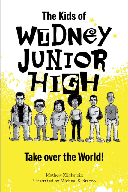 The Kids of Widney Junior High Take Over the World!