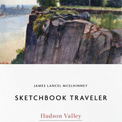 Sketchbook Traveler Hudson Valley: Hudson Valley