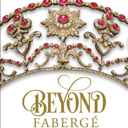 Beyond Fabergé: Imperial Russian Jewelry