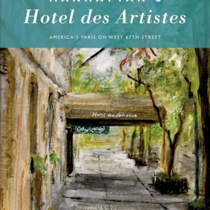 Manhattan's Hotel des Artistes: America's Paris on West 67th Street