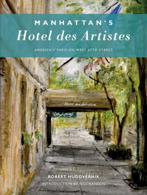 Manhattan's Hotel des Artistes: America's Paris on West 67th Street