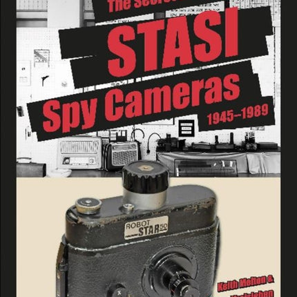 The Secret History of STASI Spy Cameras: 1950–1990