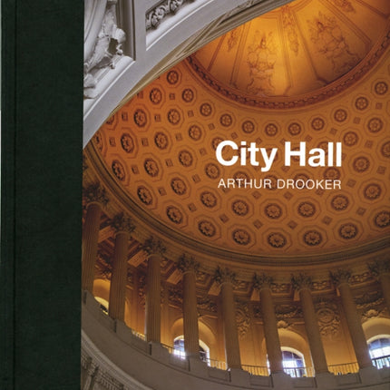 City Hall: Masterpieces of American Civic Architecture