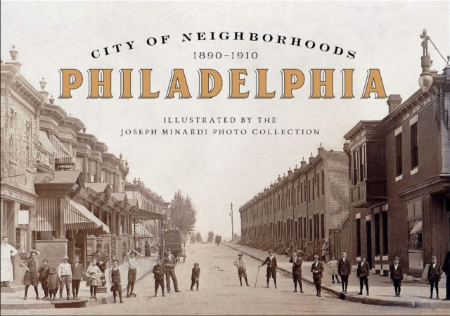 City of Neighborhoods: Philadelphia, 1890–1910