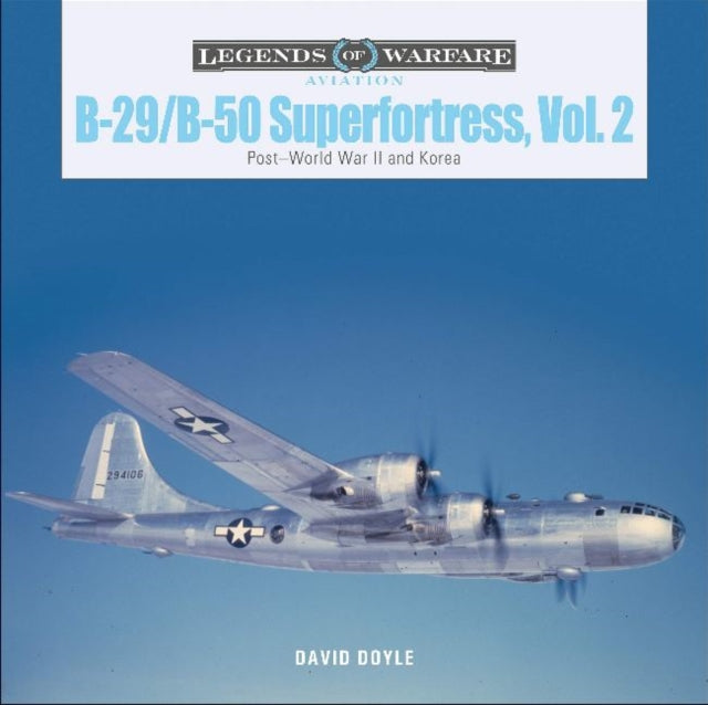 B-29/B-50 Superfortress, Vol. 2: Post–World War II and Korea