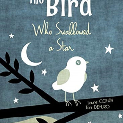 The Bird Who Swallowed a Star