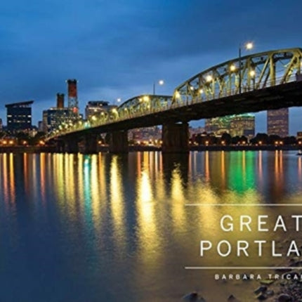 Greater Portland, Oregon: Portland, Mt. Hood, and the Columbia Gorge