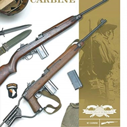 The M1 Carbine: Variants, Markings, Ammunition, Accessories