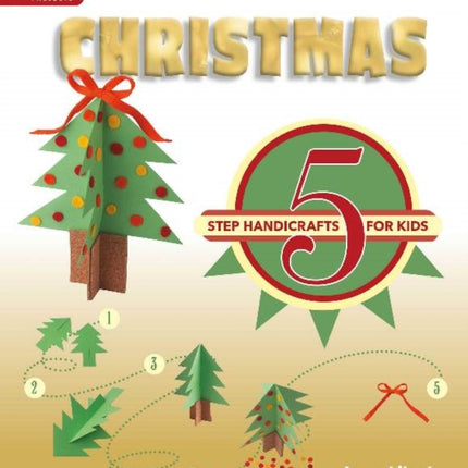 Christmas: 5-Step Handicrafts for Kids