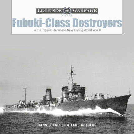 Fubuki-Class Destroyers: In the Imperial Japanese Navy during World War II